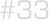#33